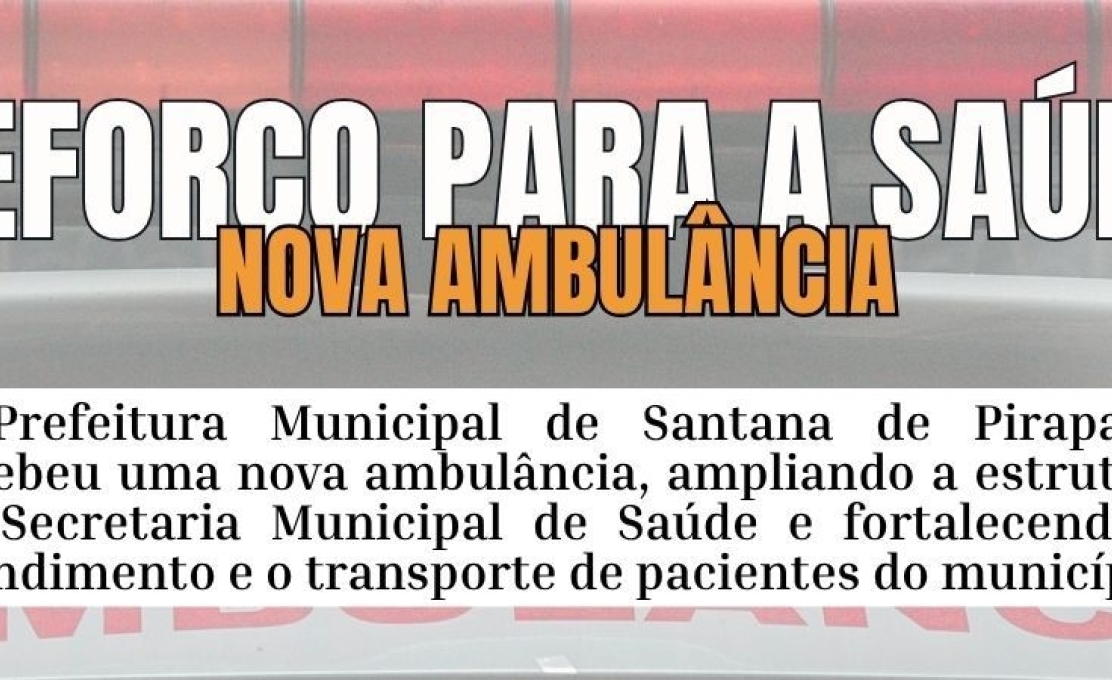 Santana de Pirapama recebe nova ambulância para reforçar atendimento à população
