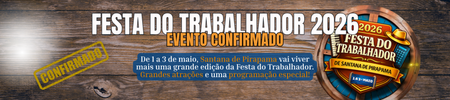 Vem aí a Festa do Trabalhador 2026 em Santana de Pirapama