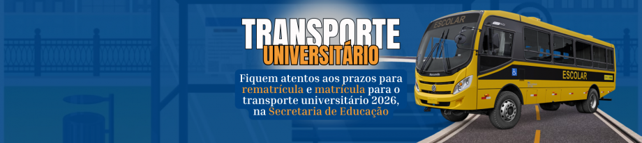 Educação que leva mais longe: Secretaria de Educação abre inscrições para o Transporte Universitário 2026
