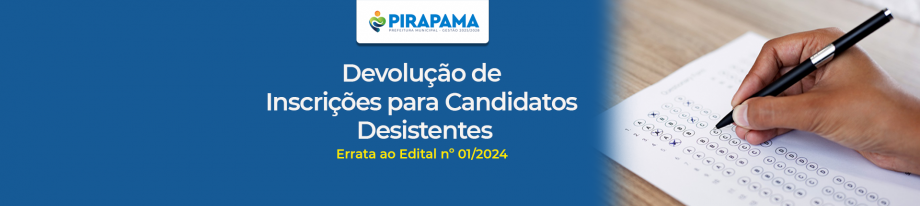 Errata ao Edital nº 01/2024 – Devolução de Inscrições para Candidatos Desistentes